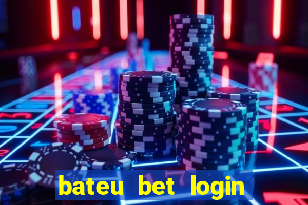 bateu bet login entrar na minha conta